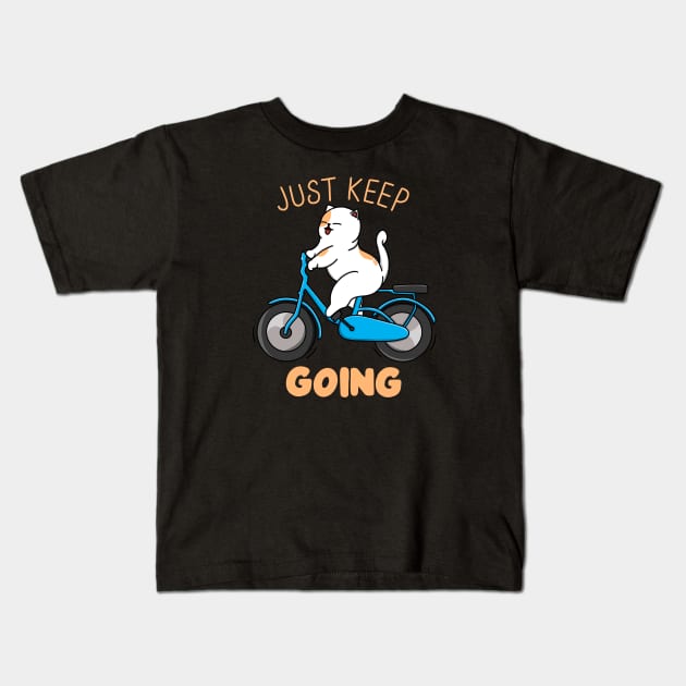 Just Keep Going Kids T-Shirt by Kimprut